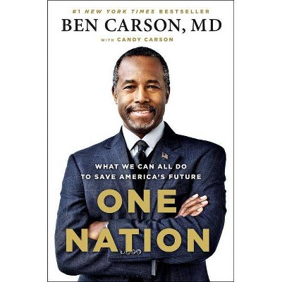 One Nation - by  Ben Carson (Paperback)