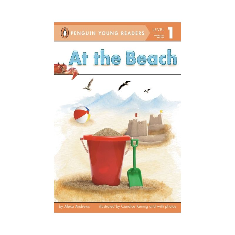 At the Beach - (Penguin Young Readers, Level 1) by  Alexa Andrews (Paperback), 1 of 2
