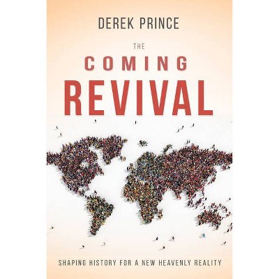 The Coming Revival - by  Derek Prince (Paperback)