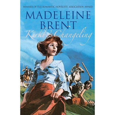 Kirkby's Changeling - by  Madeleine Brent (Paperback)