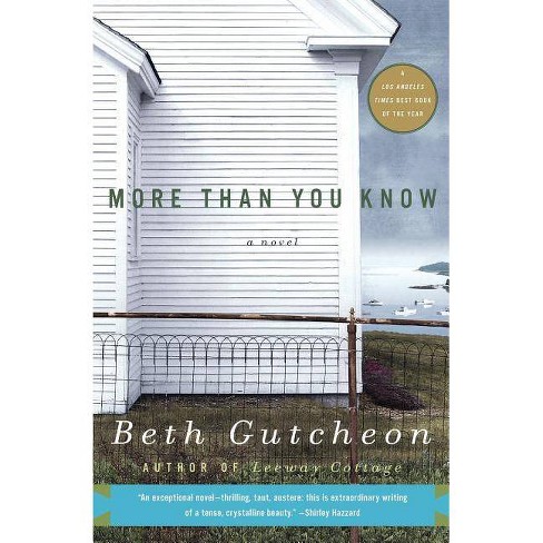 More Than You Know By Beth Gutcheon Paperback Target