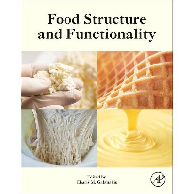 Food Structure and Functionality - by  Charis M Galanakis (Paperback)