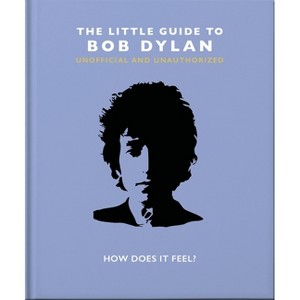 The Little Guide to Bob Dylan - by  Orange Hippo! (Hardcover) - 1 of 1