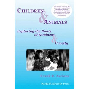Children & Animals - (New Directions in the Human-Animal Bond) by  Frank R Ascione (Paperback) - 1 of 1
