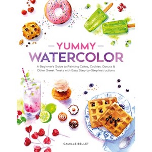 Yummy Watercolor - by  Camille Bellet (Paperback) - 1 of 1