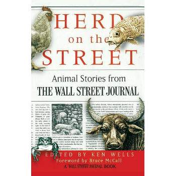 Herd on the Street - (Wall Street Journal Book) by  Ken Wells (Paperback)