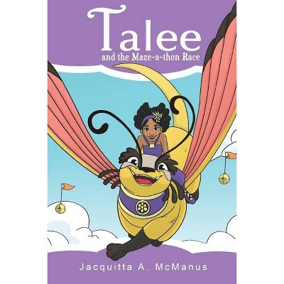 Talee and the Maze-a-thon Race - by  Jacquitta a McManus (Paperback)