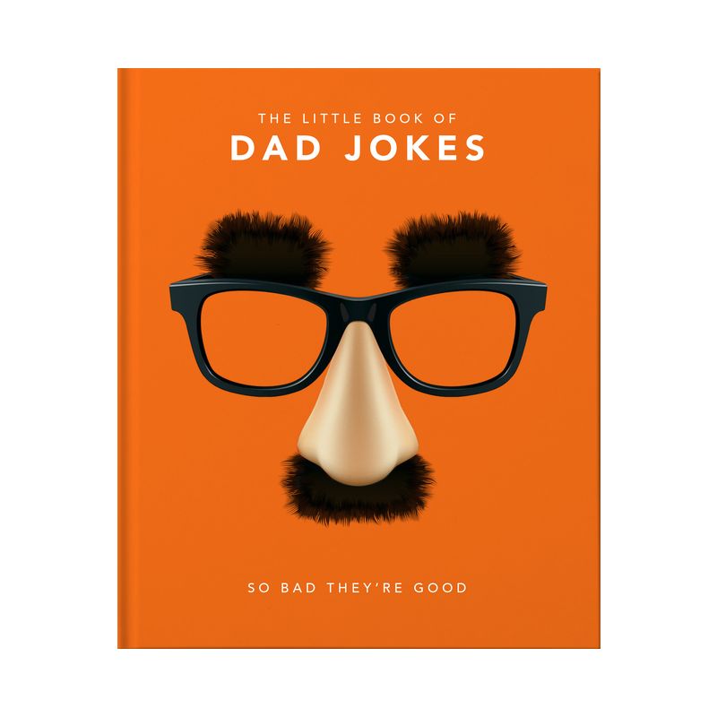 The Little Book of Dad Jokes - (Little Books of Humor & Gift) by  Hippo! Orange (Hardcover), 1 of 2