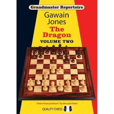 The Dragon - (Grandmaster Repertoire) by  Gawain Jones (Paperback)