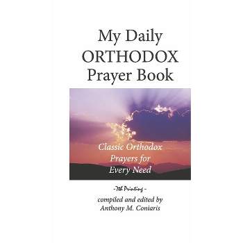 My Daily Orthodox Prayer Book - by  Anthony M Coniaris (Paperback)