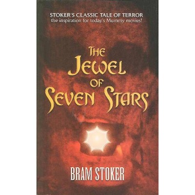 The Jewel of Seven Stars - by  Bram Stoker (Paperback)