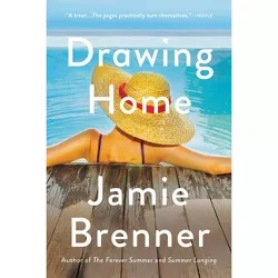 Drawing Home - by Jamie Brenner (Paperback)