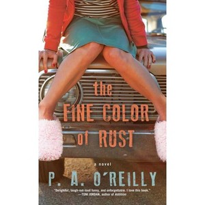 The Fine Color of Rust - by  Paddy O'Reilly (Paperback) - 1 of 1