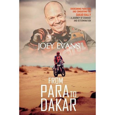 From Para to Dakar - by  Joey Evans (Paperback)