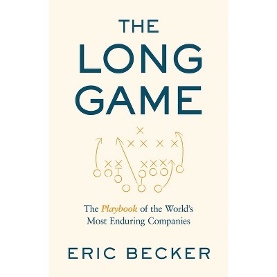 The Long Game - by  Eric Becker (Hardcover)
