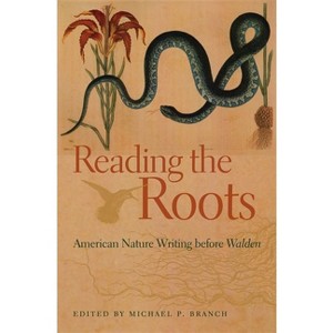 Reading the Roots - by  Michael P Branch (Paperback) - 1 of 1