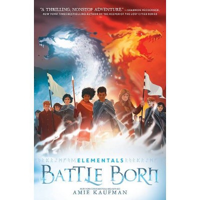 Battle Born - (Elementals) by  Amie Kaufman (Hardcover)