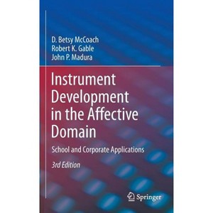 Instrument Development in the Affective Domain - 3rd Edition by D Betsy McCoach & Robert K Gable & John P Madura - 1 of 1