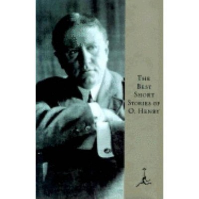 The Best Short Stories of O. Henry - (Modern Library (Hardcover)) by  O Henry (Hardcover)