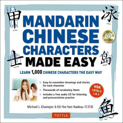 Mandarin Chinese Characters Made Easy - by  Michael L Kluemper & Kit-Yee Nam Nadeau (Mixed Media Product)