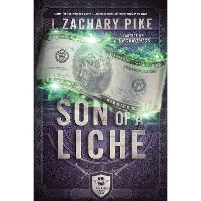 Son of a Liche - (Dark Profit Saga) by  J Zachary Pike (Paperback)