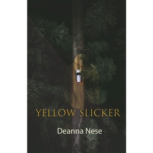 Yellow Slicker - by  Deanna Nese (Paperback) - 1 of 1