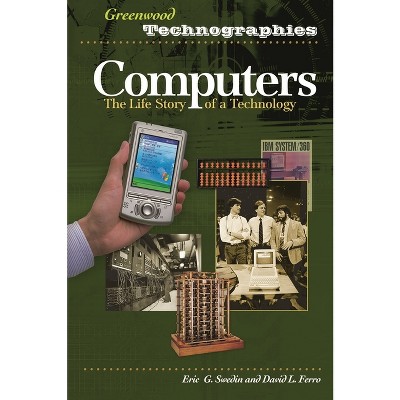 Computers - (Greenwood Technographies) by  Eric Swedin & David Ferro (Hardcover)