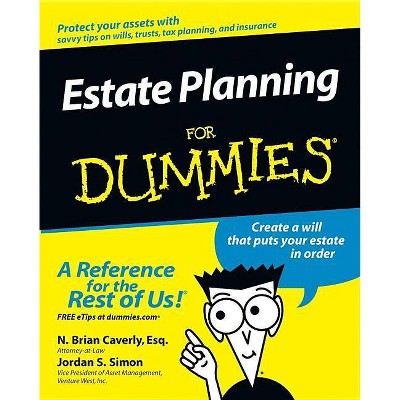 Estate Planning for Dummies - (For Dummies) by  N Brian Caverly & Jordan S Simon (Paperback)