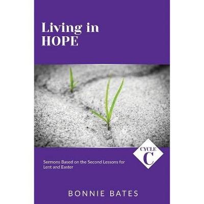 Living In Hope - by  Bonnie Bates (Paperback)