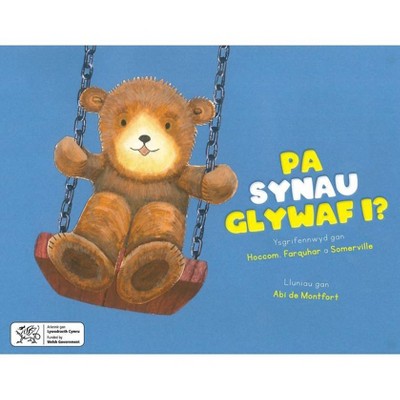 Pa Synau Glywaf i? - by  Rhian Hoccom & Helene Somerville & Lisa Farquhar (Paperback)