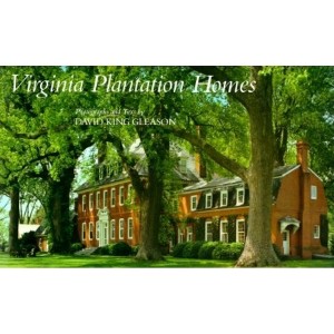 Virginia Plantation Homes - by  David King Gleason (Hardcover) - 1 of 1