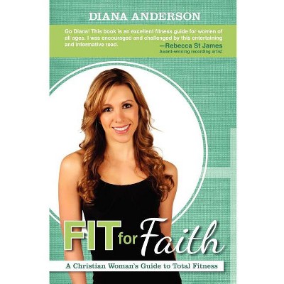 Fit for Faith - by  Diana Anderson (Paperback)