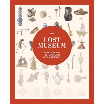 The Lost Museum - by  Justine Rinnooy Kan & Sheila Reda (Paperback)