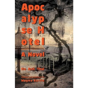 Apocalypse Hotel - (Modern Southeast Asian Literature) by  Ho Anh Thai (Hardcover) - 1 of 1