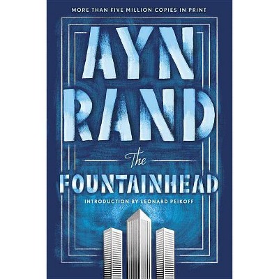 The Fountainhead - by  Ayn Rand (Paperback)