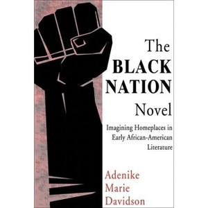 The Black Nation Novel - by  Adenike Marie Davidson (Paperback) - 1 of 1