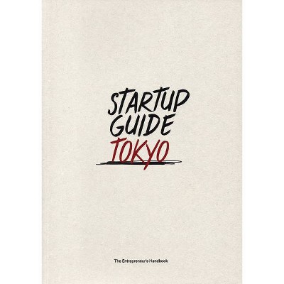 Startup Guide Tokyo - (Paperback)