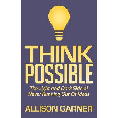 Think Possible - by  Allison Garner (Paperback)