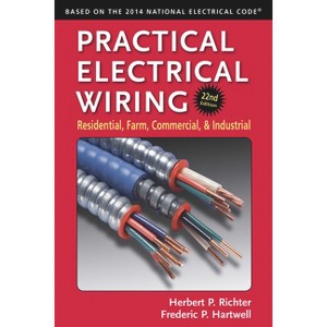 Practical Electrical Wiring - 22nd Edition by  Herbert P Richter & F P Hartwell (Paperback) - 1 of 1