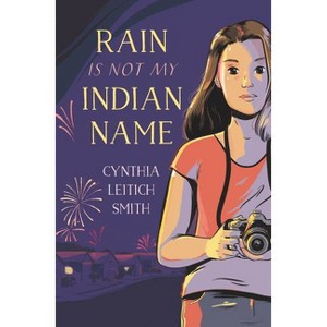 Rain Is Not My Indian Name - by  Cynthia Leitich Smith (Paperback) - 1 of 1