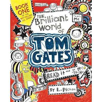 The Brilliant World of Tom Gates - by  L Pichon (Paperback)