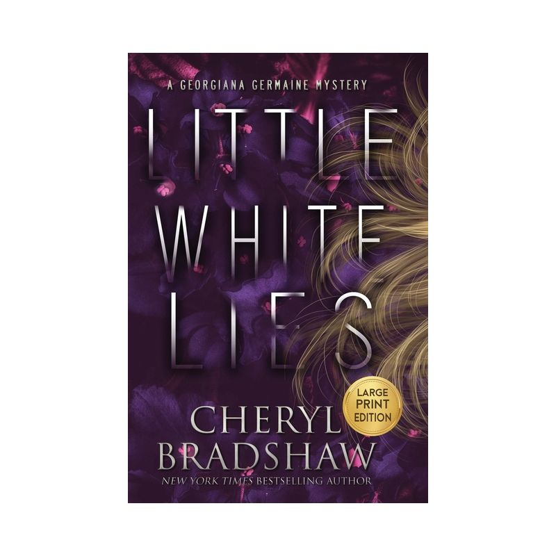 Little White Lies, Large Print Edition - (Georgiana Germaine) by  Cheryl Bradshaw (Paperback), 1 of 2