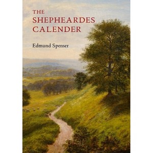 The Shepheardes Calender - by  Edmund Spenser (Paperback) - 1 of 1