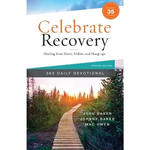 Celebrate Recovery 365 Daily Devotional, 35th Anniversary Edition - by  John Baker & Johnny Baker & Mac Owen (Hardcover) - 1 of 1