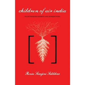 Children of Air India - (Blewointment Books) by  Renée Sarojini Saklikar (Paperback) - 1 of 1