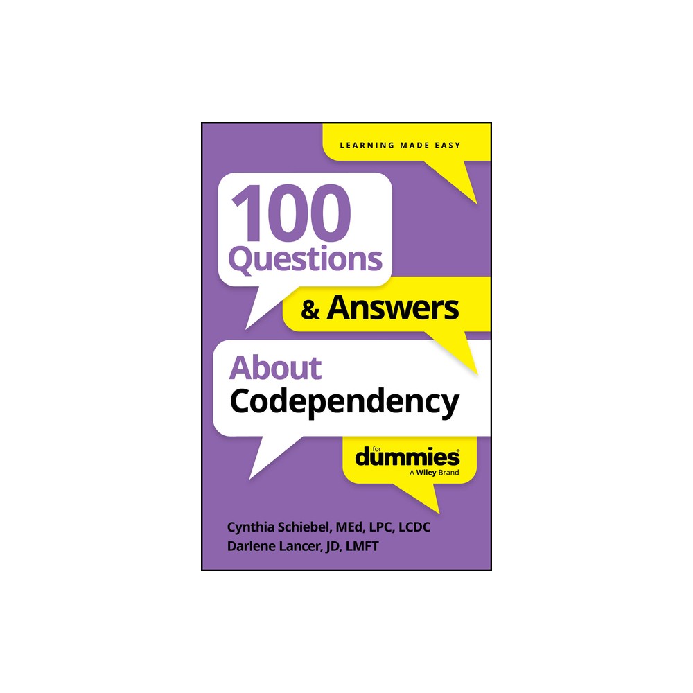 100 Questions & Answers about Codependency for Dummies - by Cynthia Schiebel & Darlene Lancer (Paperback)