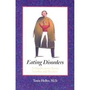 Eating Disorders - by  Tania Heller (Paperback) - 1 of 1