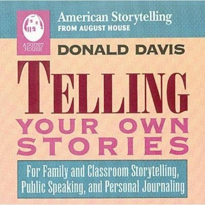 Telling Your Own Stories - by  Donald Davis (Paperback)