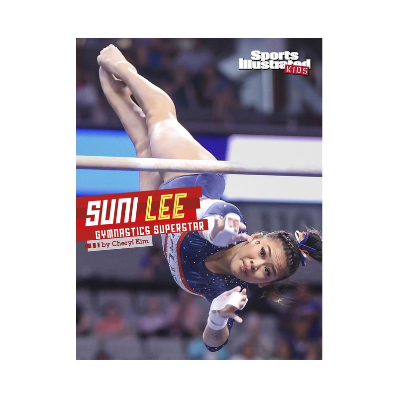 Suni Lee - (Sports Illustrated Kids Stars of Sports) by Cheryl Kim, 1 of 2