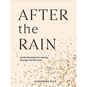 After the Rain - by Alexandra Elle (Hardcover) - 1 of 1